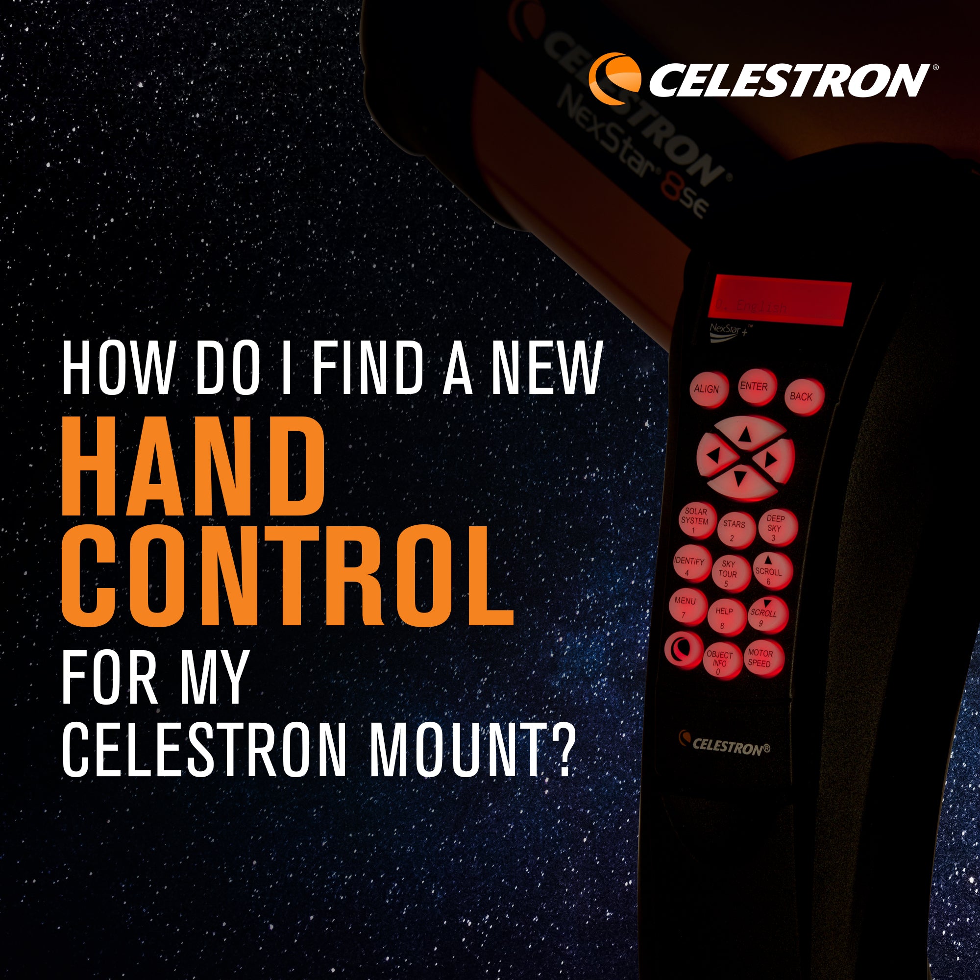 Earthlite Hand Control How do I find a new hand control for my Celestron mount?
