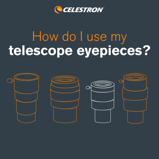 How do I use my telescope eyepieces?