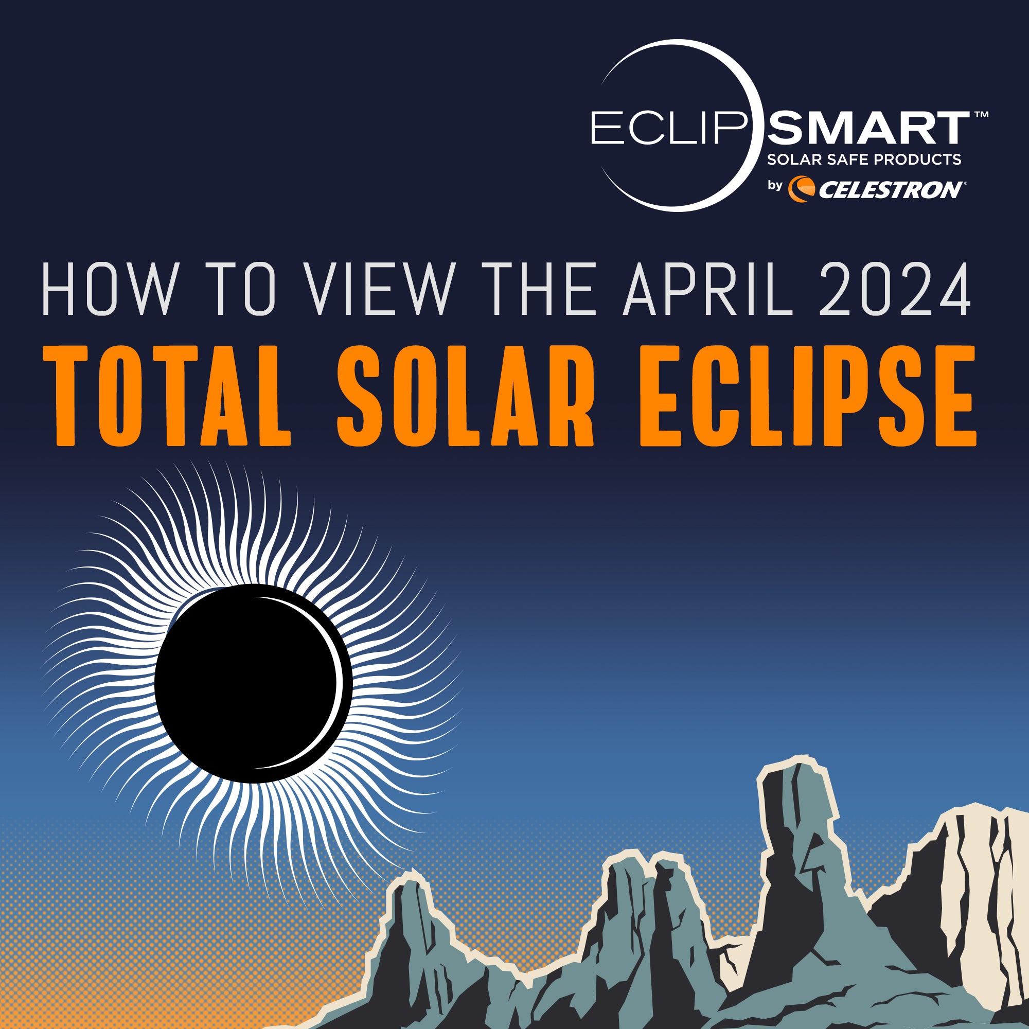 How to View the April 2024 Total Solar Eclipse – Celestron