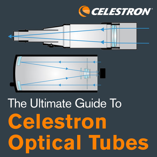 The Ultimate Guide to Celestron Optical Tubes