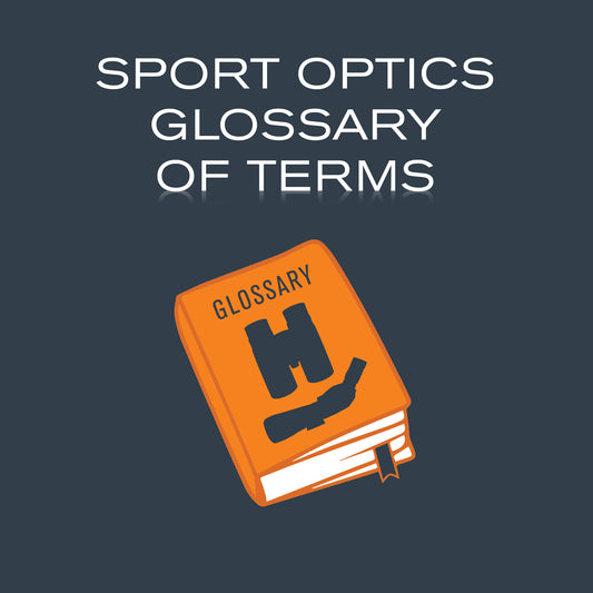 Sport Optics Glossary of Terms