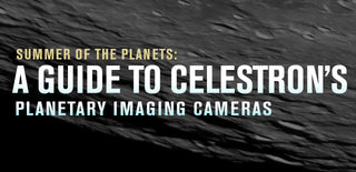 Summer of the Planets: A Guide to Celestron’s Planetary Imaging Cameras
