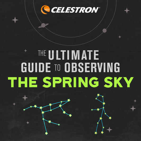 The Ultimate Guide to Observing the Spring Sky (Northern Hemisphere)
