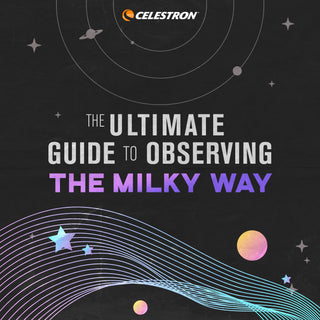 The Ultimate Guide to Viewing the Milky Way