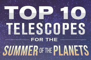 Top 10 Telescopes for the Summer of the Planets