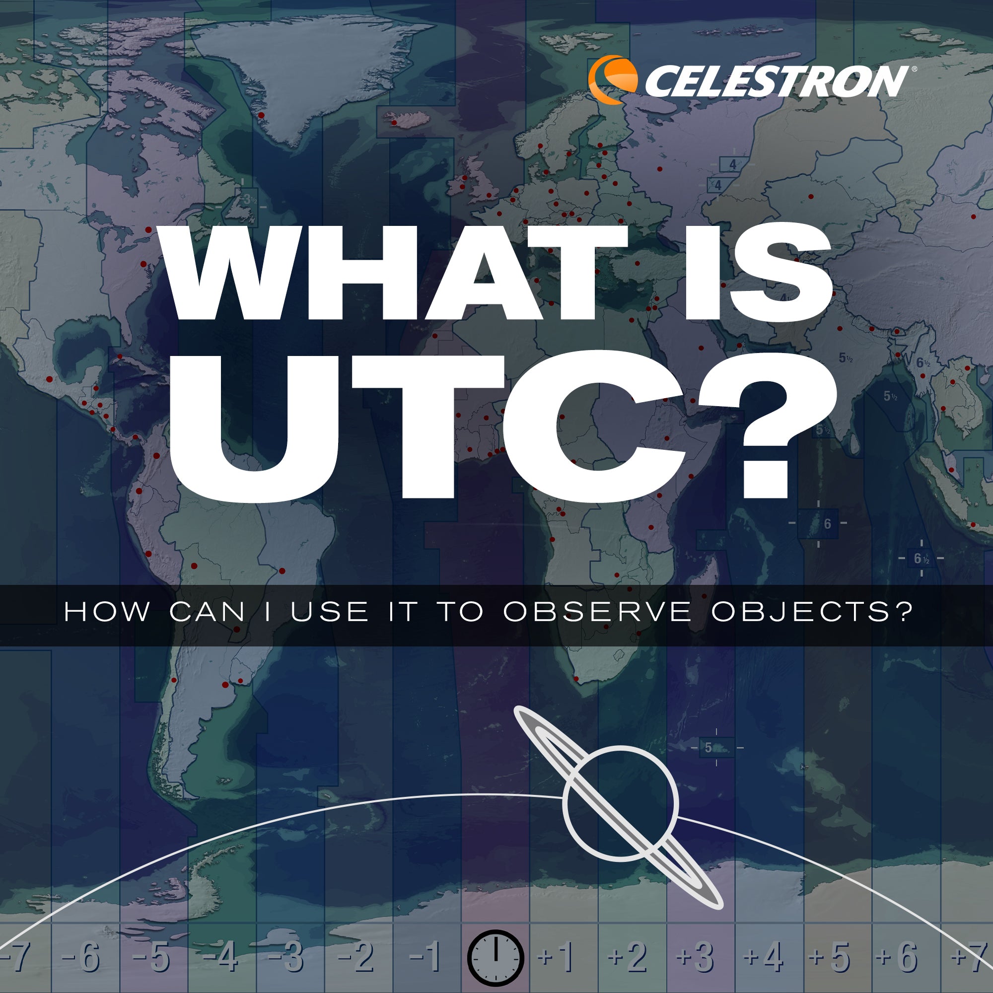 What is UTC? How can I use it to observe objects? – Celestron