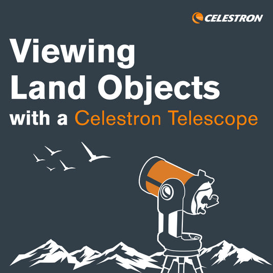Viewing Land Objects with a Celestron Telescope